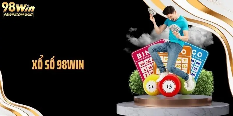 Xổ Số 98WIN: Cược Số Hiện Đại, Tối Ưu Theo Từng Khung Giờ
